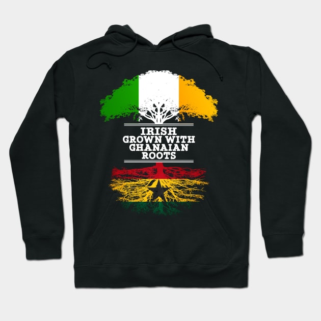 Irish Grown With Ghanaian Roots - Gift for Ghanaian With Roots From Ghana Hoodie by Country Flags